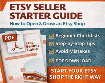Etsy Seller Starter Guide – How to Open & Grow an Etsy Shop (PDF)
