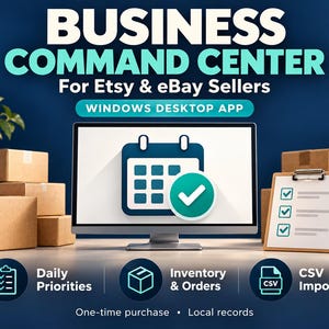 Business Command Center for Etsy & eBay Sellers | Windows App | Inventory, Orders and Daily Task Organizer