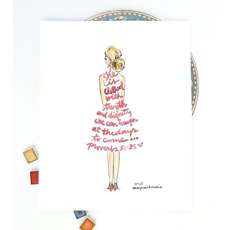 Scripture illustration Inspiring lifestyle illustration 8x10 print She is clothed with strength and dignity Proverbs 31 Quote