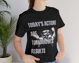 Motivational Quote T-Shirt, Gym Workout Top, Inspirational Fitness Apparel