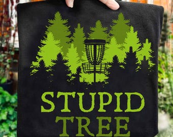 Stupid Tree Disc Golf PNG, Funny Disc Golf PNG, Disc Golf Sublimation Design, Disc Golfer Gift PNG, Disc Golf Digital Download