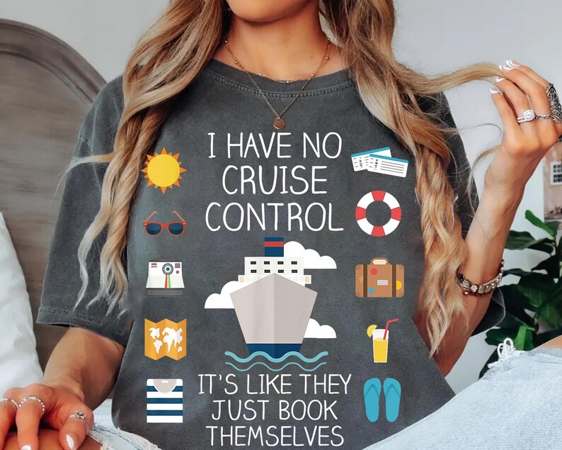 a woman wearing a gray t-shirt with a humorous text and various icons related to travel and cruise control.