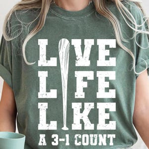 Live Life Like a 3-1 Count Baseball Design PNG - Fun and Motivational Digital Download for T-Shirts and Sublimation