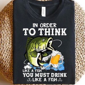Engraçado Pesca Cerveja PNG – Para Pensar Como um Peixe Você Deve Beber Como um Peixe PNG – Pescador Bebendo Sublimação Design – Pesca PNG