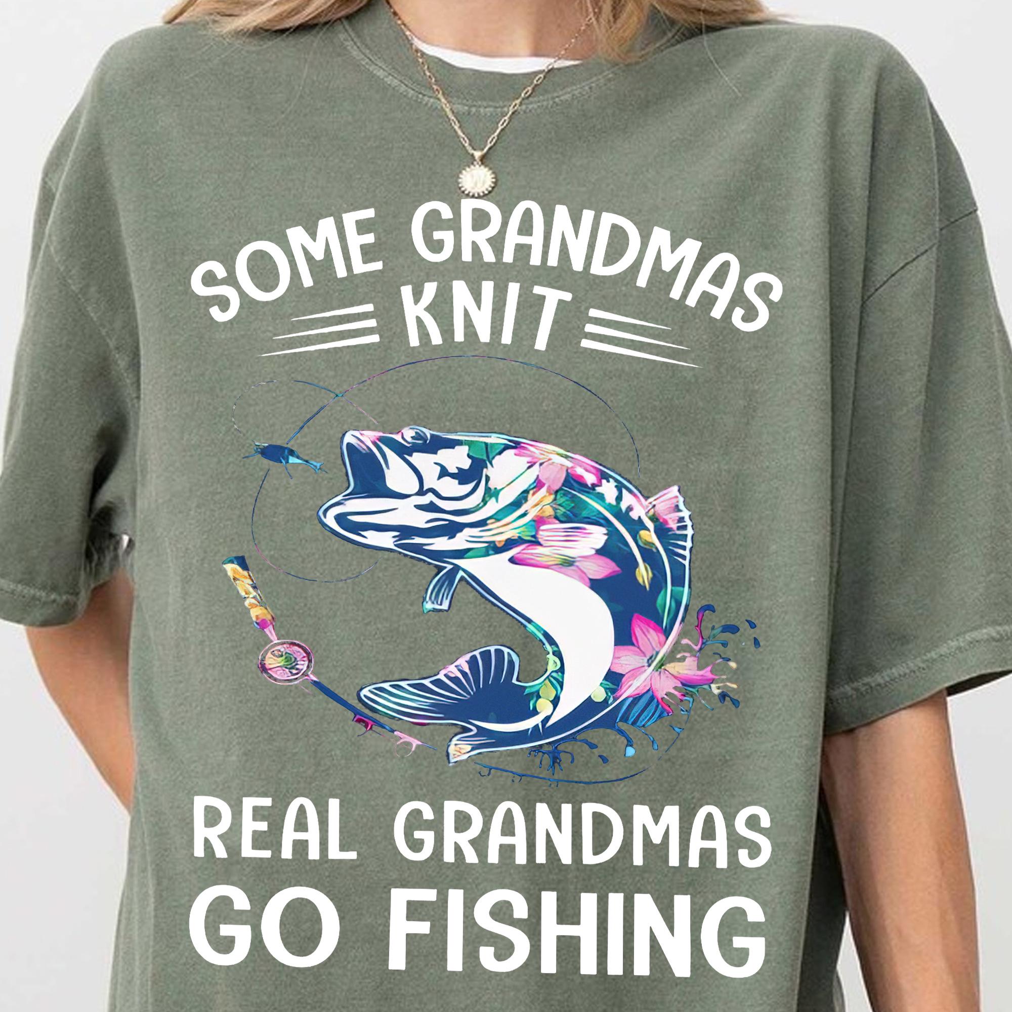 Some Grandmas Knit Real Grandmas Go Fishing PNG - Funny Outdoor Hobby Design - Fishing Clipart for Sublimation Projects - Digital Download