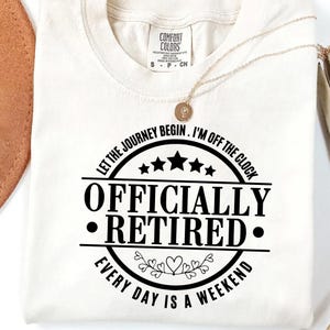 Funny Retirement Quote PNG: Officially Retired Design (Digital Download)