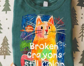 Broken Crayons Still Color PNG | Cat Mental Health Awareness Sublimation Design | Inspirational Quote Clipart