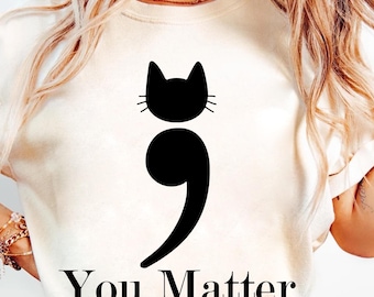 Cat Semicolon You Matter PNG - Mental Health Awareness (Digital Download)