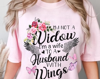I’m Not a Widow PNG, Wife to a Husband with Wings Sublimation, Memorial Remembrance Digital Download, Grieving Wife Clipart