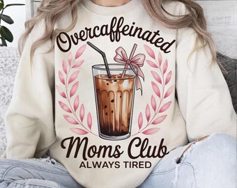 Overcaffeinated Moms Club PNG, Retro Iced Coffee Design (Digital Download)