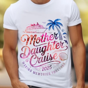 Mother Daughter Cruise 2025 PNG - Making Memories Together, Palm Tree, Seashells, and Gradient Design - Perfect for Family Vacation Shirts
