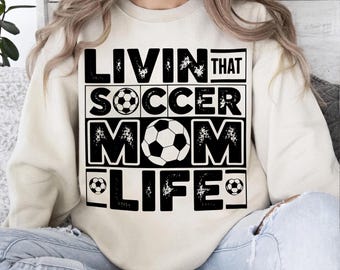 Funny Soccer Mom Life PNG, Sports Mom Shirt Design (Digital Download)