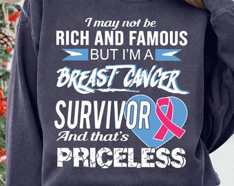Breast Cancer Survivor PNG, I May Not Be Rich and Famous Pink Ribbon Awareness Design, Inspirational Cancer Support Sublimation Digital