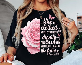 Proverbs 31:25 PNG, Christian Woman Floral Rose Design (Digital Download)