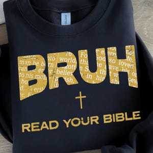 a t - shirt that says bruh read your bible