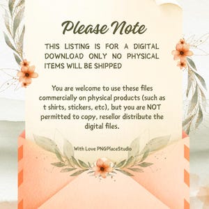 May include: A digital download notice with the text "Please Note" in a script font. The message states that the listing is for a digital download only, with no physical items shipped. The design includes floral and leaf accents.