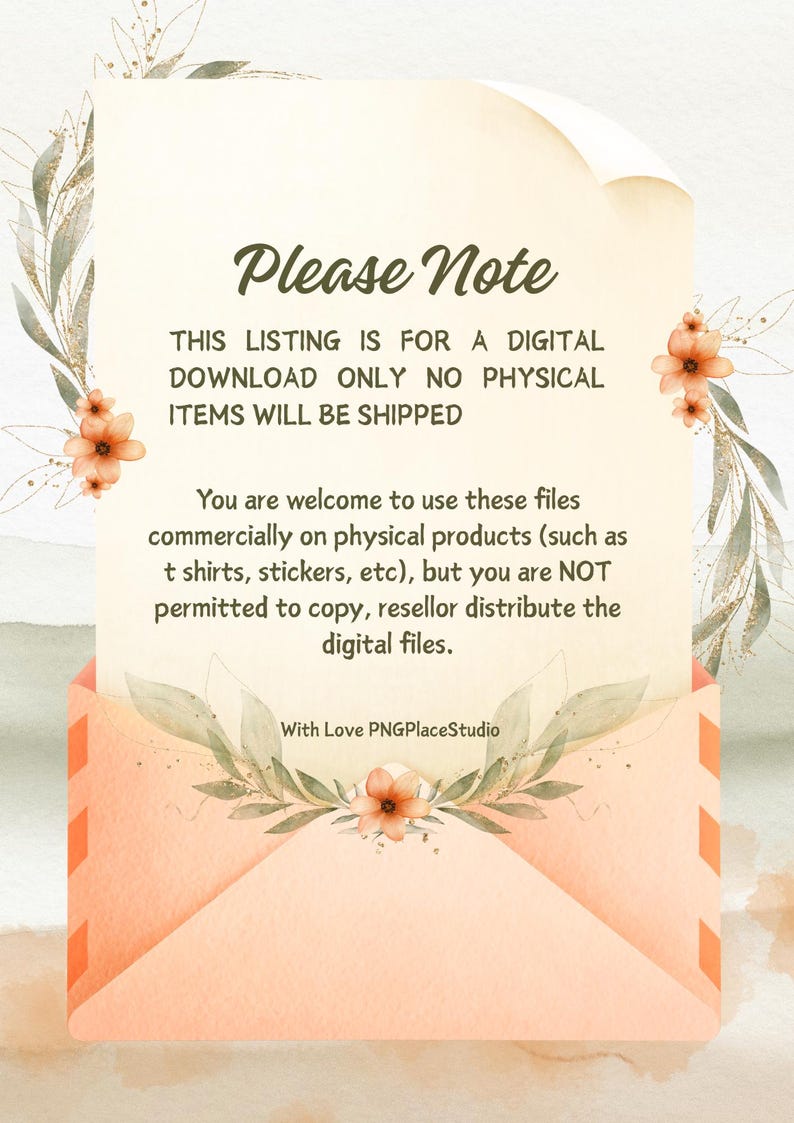 May include: A digital download notice with the text "Please Note" in a script font. The message states that the listing is for a digital download only, with no physical items shipped. The design includes floral and leaf accents.