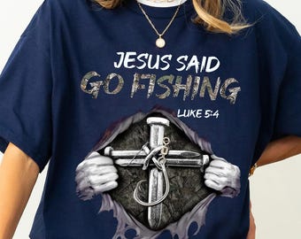 Jesus Said Go Fishing PNG, Luke 5:4 Sublimation Design, Christian Fishing Digital Download, Faith-Based Clipart for T-Shirts and Gifts