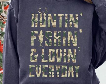Huntin Fishin Lovin Everyday PNG, Camo Deer Antler Rustic Outdoor Sublimation Design, Hunting Fishing Shirt PNG Digital Download