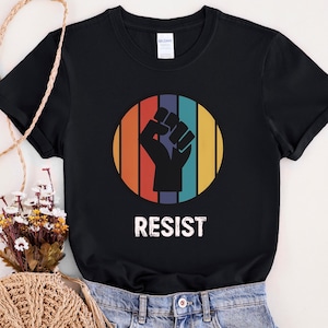 Resist T-Shirt, Activism Graphic Tee, Protest Shirt, Freedom Shirt, Hands Off Protest Tee, Women Empowerment Shirt, Anti Trump Shirt