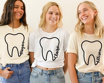Dentist Personalized Tooth Shirt, Custom Dentist Shirt, Cute Tooth with Name Shirt, Dental Assistant Dental Student and Dental Worker Gift