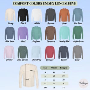 May include: A color chart for Comfort Colors long sleeve shirts displaying twenty variations including ivory, black, white, pepper, yam, ice blue, blue jean, violet, seafoam, espresso, chalky mint, light green, orchid, blue spruce, chambray, crimson, denim, and grey.