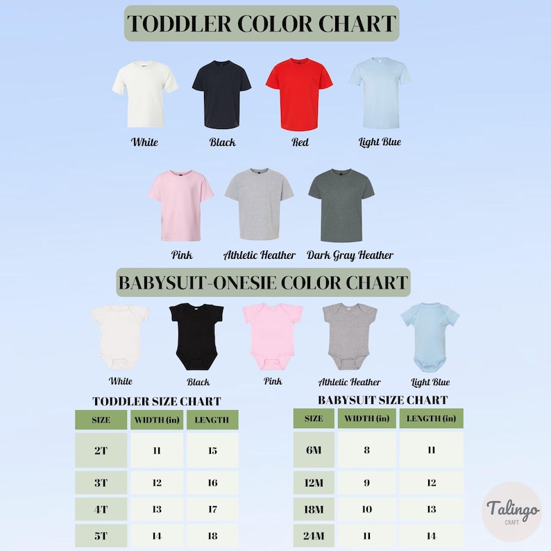 May include: Color chart for toddler t-shirts and baby onesies in various colors, including white, black, red, and light blue. Size charts are also included, with measurements in inches.