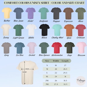 May include: Color and size chart for Comfort Colors unisex shirts. The chart displays various shirt colors, including Butter, Blue Jean, and Violet. The size chart shows measurements for width and length, ranging from size S to 3XL.