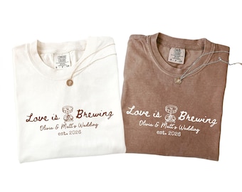 Comfort Colors® Love Is Brewing Wedding Shirt, Custom Wedding Toss, Espresso Martini Themed Party T-shirt, Custom Bride T-Shirt