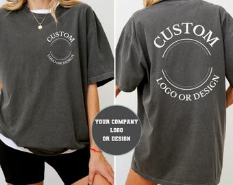 Comfort Colors® Custom Company Logo T-Shirt Personalized Shirt with Front Back Print, Custom Brand Shirt Personalized Business Logo Tee