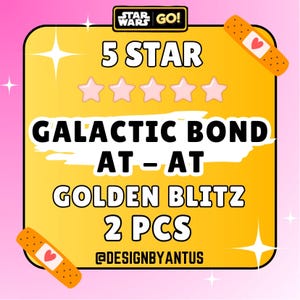 Golden Blitz - Galactic Bond & At - At 5 Star (Set 18 and 20) for Movie Night Collection