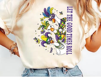 Funny Mardi Gras Goose PNG Let The Good Times Roll Coquette Shirt Design Fat Tuesday Fleur De Lis PNG Mardi Gras 2026 Digital Download