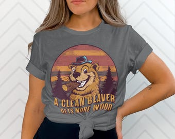 Diseño divertido de humor para adultos con castores: Un castor limpio consigue más madera SVG PNG (descarga digital)