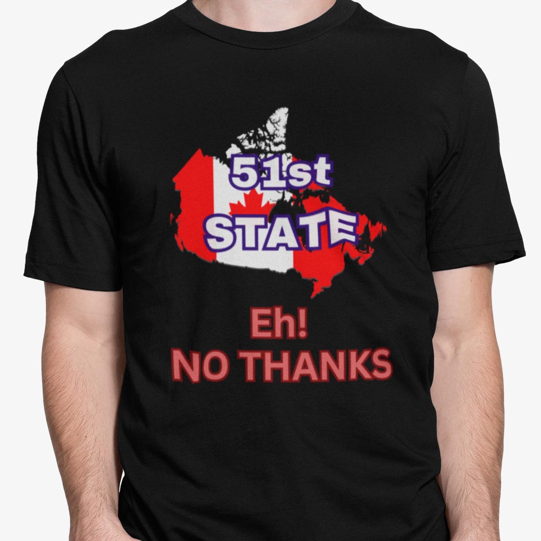 Canada is Not for Sale Unisex Cotton Tee, 51st State No Thanks