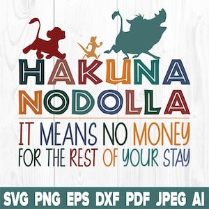 Hakuna Nadolla SVG,Family Trip SVG,Lion King Simba SVG,Disney Hakuna Nodolla Shirt,It Means No Money,Lion King Shirt,Instant Download svg
