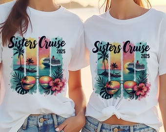 Retro Distressed Sisters Cruise PNG, matching vacation tees Png, Cruise shirt png, 2025 Cruise png, Sisters Weekend sublimation HTV PNG.