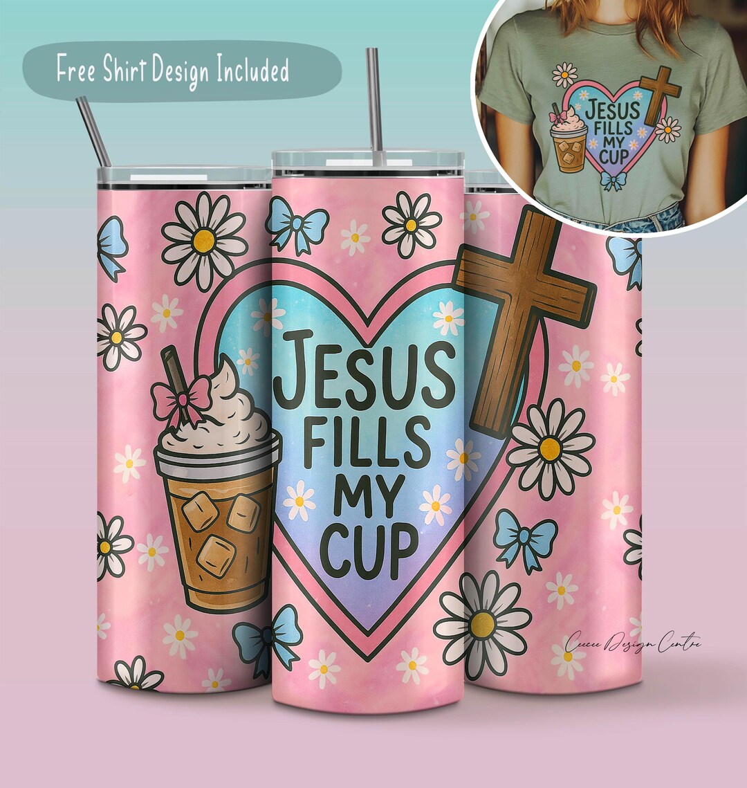Jesus Fills My Cup Tumbler Wrap, Christian Bible Verse 20oz Skinny ...