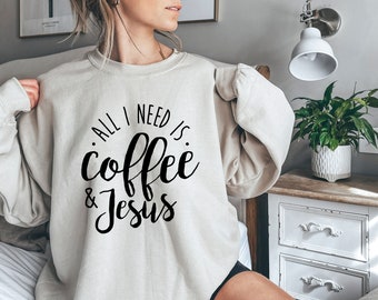 all i need is coffee and jesus shirt