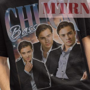 Chuck Bass Tshirt, Chuck Bass Vintage Shirt, Retro Chuck Bass Merch, Chuck Bass Ed Westwick Shirt, Movie Gift Shirt, Chuck Bass Poster