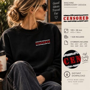 May include: A black sweatshirt featuring a small embroidered design on the chest that reads CENSORED in red letters between two white horizontal lines. The design measures 120 by 30 mm and is available in 8 digital embroidery formats.