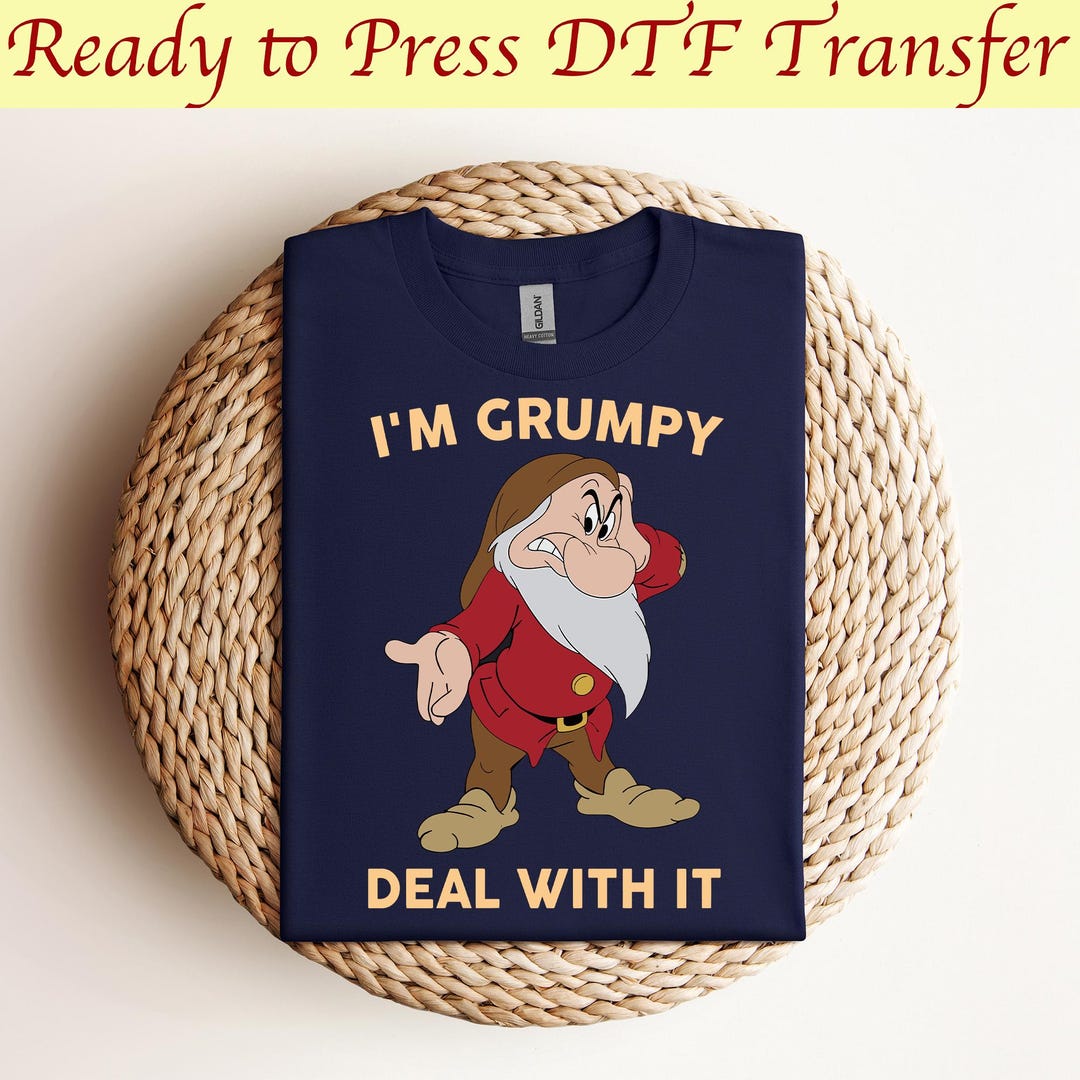 Disney Grumpy Dwarf Funny I'm Grumpy Deal With It Dtf, Snow White and ...