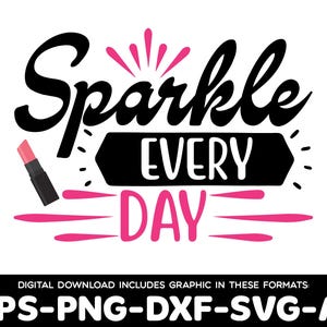 Sparkle Everyday SVG: Makeup Queen Cosmetics Design (Digital Download)