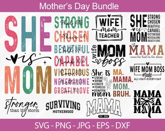 May include: A digital download bundle of 15 Mother's Day SVG cut files. The designs feature various phrases and sayings about mothers, including "She is Mom", "Wife Mom Boss", "Mama", and "Strong Chosen Beautiful Capable Victorious Never Alone Greatly Love".