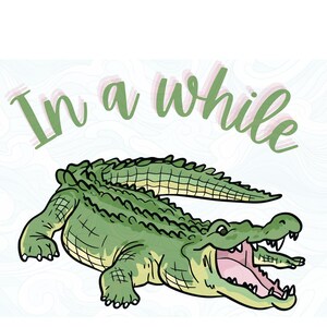 Em um momento, crocodilo digital, download com acesso instantâneo, 300 DPI PNG, decoração fofa para dormitório, camiseta gráfica do último dia de aula para professores e crianças
