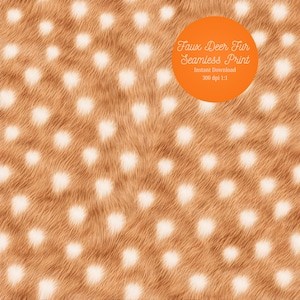 May include: Seamless pattern of faux deer fur. The fur is a warm brown color with white, heart-shaped spots. An orange circle in the upper right corner contains the text "Faux Deer Fur Seamless Print" and "Instant Download 300 dpi 1:1".