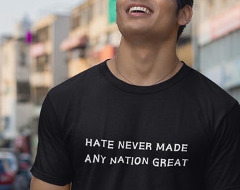 Hate Never Made Any Nation Great, graphic T-shirt, patriottisch T-shirt, shirt politiek statement, uniseks T-shirt, protestkleding