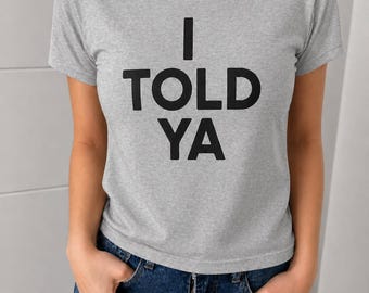 Ich sagte Ya Baby-T-Shirt | Trendiges grafisches Damen-T-Shirt | Niedliches tailliertes T-Shirt | Weiches Baumwoll-Y2K-Style-Top | Lässiges Streetwear Shirt