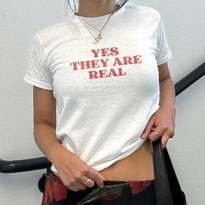 Y2K 'Yes They Are Real' Baby Tee - Vintage Inspired Crop TopWomen's