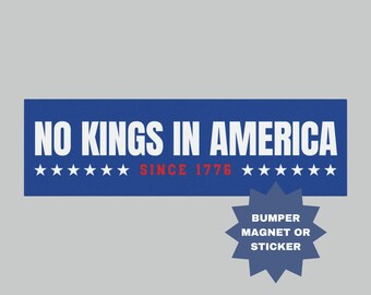 No Kings In America Magnet: Anti-Trump Political Bumper Sticker
