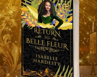 Return to Belle Fleur: Telenovela Actress Turned Bruja  (Destroyer Witch Chronicles Book 2)